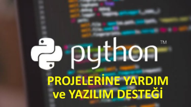 PYTHON PROJELERİNE YARDIM VE YAZILIM DESTEĞİ, WHATSAPP İLETİŞİM HATTI: 0 554 874 33 38